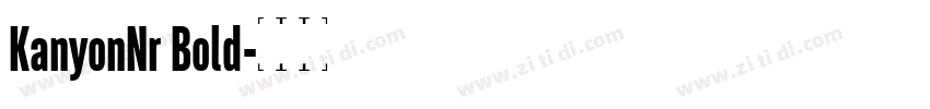 KanyonNr Bold字体转换
